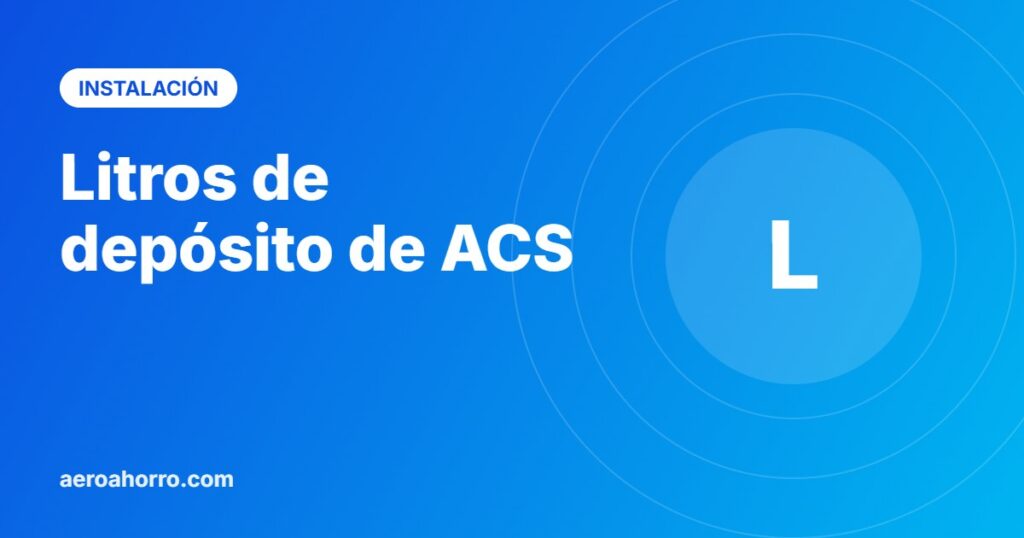 Litros de depósito de ACS - aeroahorro.com